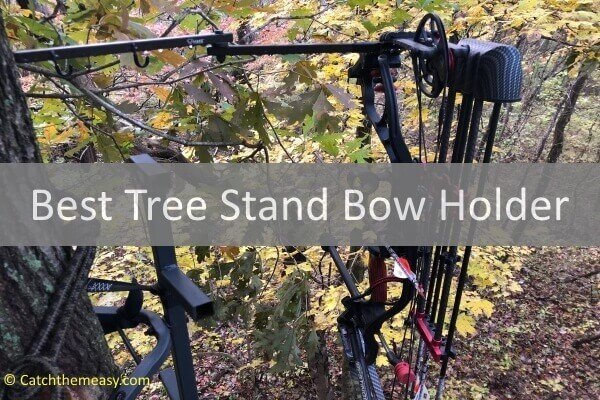 Best Tree Stand Bow Holder