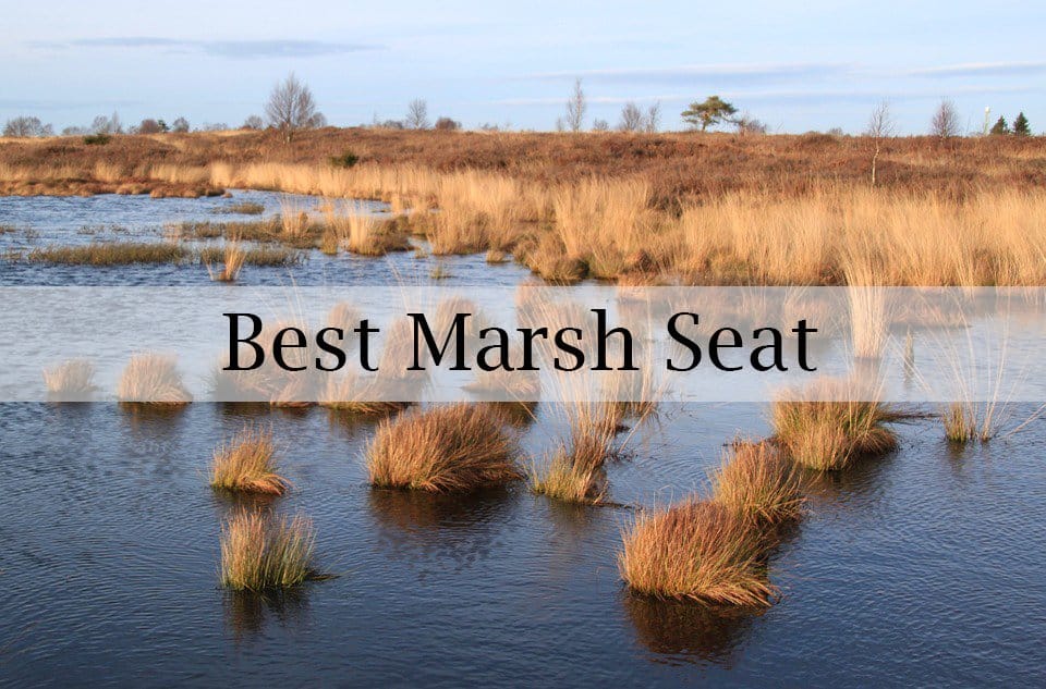 Best Marsh Seat Reviews Of 2019 Updated Catch Them Easy