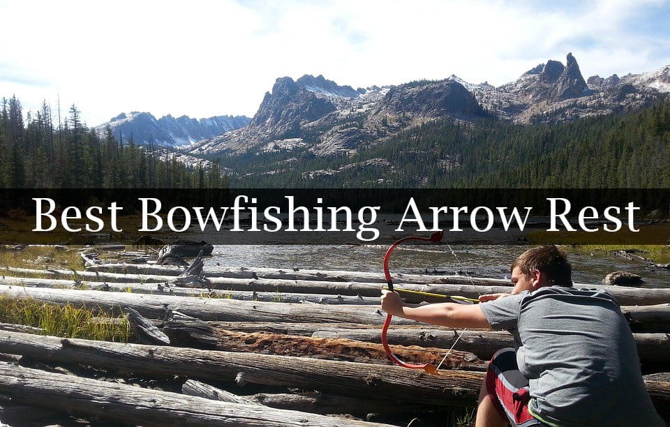 Best Bowfishing Arrow Rest Reviews