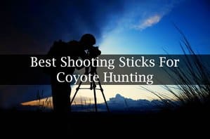 Best Shooting Sticks For Coyote Hunting Reviews