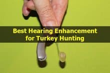 Best Hearing Enhancement for Turkey Hunting