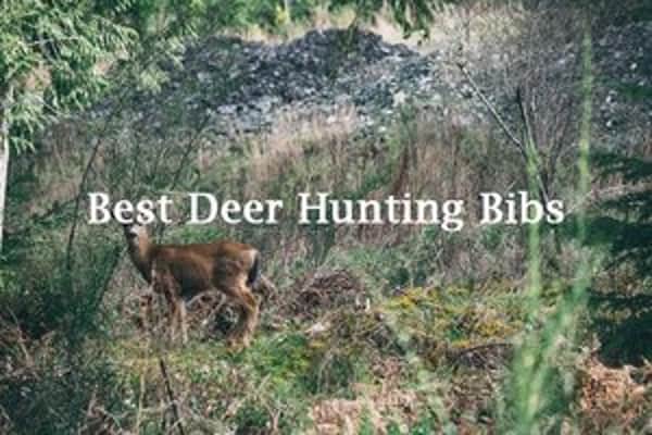 Best Deer Hunting Bibs