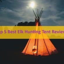 best elk hunting tent reviews